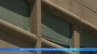 VIBO VALENTIA:  AGENTE FERITO DA UN DETENUTO NEL CARCERE