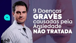 9 Doenças Graves Causadas pela ANSIEDADE NÃO-TRATADA