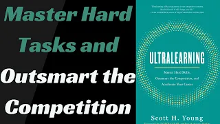 Ultralearning by Scott H. Young | Book Summary