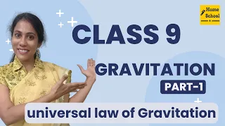 Gravitation Class 9 Science | CBSE | NCERT | Universal law of Gravitation