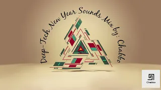 (Deep-Tech House) Mix 2019 Groovy New Year Sounds Mixed By Chabbo