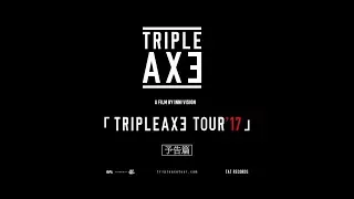 DVD"TRIPLE AXE TOUR'17" OFFICIAL TRAILER