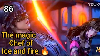 The magic chef of ice and fire 🔥 episode 86 explain in hindi @mr.explainvoice5346