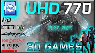 🔵Intel UHD 770 in 30 GAMES (i7-13700K)  | (2022-2023)