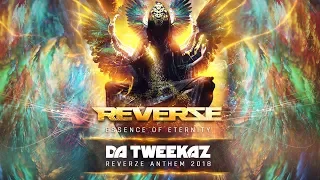 Da Tweekaz - Essence of Eternity (Reverze Anthem 2018)