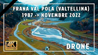 Frana Val Pola (Valtellina) 1987 / Novembre 2022 - DRONE