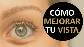 🔴 CÓMO MEJORAR LA VISTA NATURALMENTE: 10 consejos para cuidar tus ojos y mejorar tu visión ✅