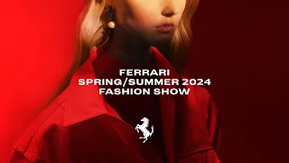 Ferrari Spring/Summer 2024 Fashion Show