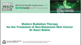 Modern Radiation Therapy for Treatment of Non Melanoma Skin Cancer, presented by Dr Kasri Rahim