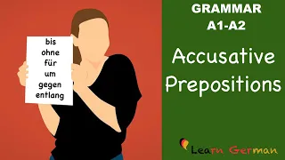 Learn German | German Grammar | Accusative prepositions | Akkusativ Präpositionen | A1