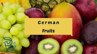 Fruit in German - Obst - language learning - Deutsch Wortschatz