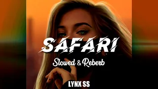 Safari (Slowed & Reverb)