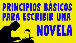 Principios básicos para escribir una novela: tema, forma, género, técnica, ritmo, tono, estilo y voz