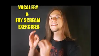 EXERCISES FOR VOCAL FRY & FRY SCREAM