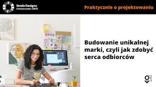 Budowanie unikalnej marki, czyli jak zdobyć serca odbiorców - Sylwia Bodnar, Mateusz Antczak