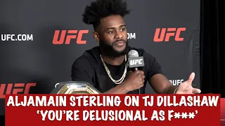 Aljamain Sterling slams TJ Dillashaw on his post fight comments 'delusional as F***'