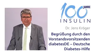 100 Jahre Insulin: Begrüßung durch Dr. Jens Kröger