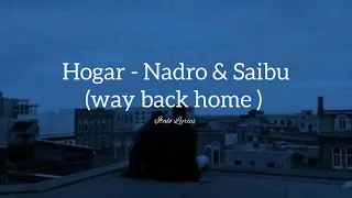 Hogar - Nadro & Saibu (Way back home) - Letra Lyrics