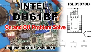INTEL  DH61BF Motherboard On and Off Problem Solve