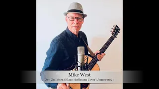 Mike West - Zeit Zu Leben (Klaus Hoffmann Cover)