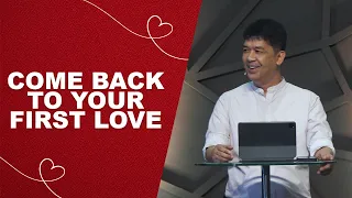 COME BACK TO YOUR FIRST LOVE | Rev. Ito Inandan | JA1 Rosario