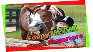 Most funny and Hillerious Pakistani media reporters failed Compilation 2017