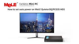 How to set auto power on MeLE Quieter3Q and PCG35 HD3 Fanless Mini PC