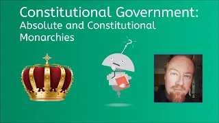 Absolute and Constitutional Monarchies