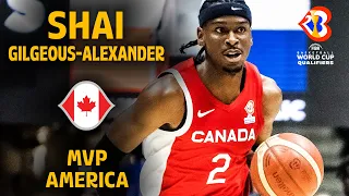 Shai Gilgeous-Alexander 🇨🇦 | MVP -  #FIBAWC 2023 Americas Qualifiers