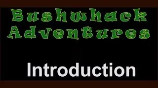 Bushwhack Adventures - Introduction - Unsolved Mysteries in the Forests of British Columbia, Canada