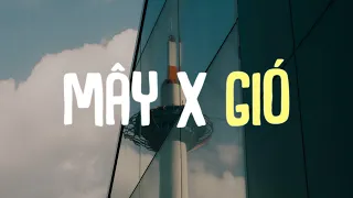 Mây x Gió (Lofi Ver.) - Nhạc Chill Tiktok Nhẹ Nhàng | Nhạc Lofi Chill Tâm Trạng Buồn Hay Nhất