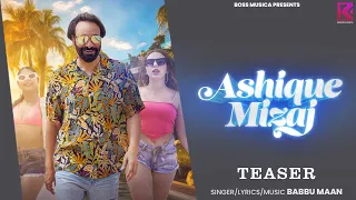 Ashique Mizaj (Teaser) | Babbu Maan | Latest Songs 2023 | Boss Musica