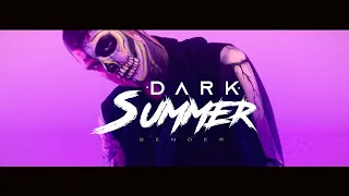 Dark Summer - Bender (Official Music Video)