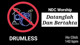 Datanglah Dan Bertakhta (Great Is Our God) - NDC Worship (Drumless)