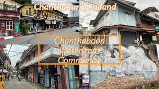 300 Year Old Historic Chanthaboon Waterfront Community - Chanthaburi Thailand