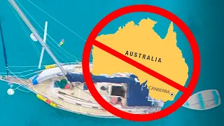 Why I WON'T SAIL to Australia. Sailing around the world.