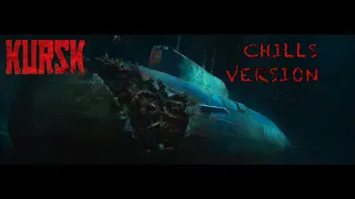 Kursk - Chills Version