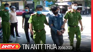 Tin tức an ninh trật tự nóng, thời sự Việt Nam mới nhất 24h trưa 20/8 | ANTV