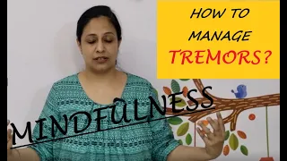 Unbelievable Tremor Solution -- Mindfulness Exercises Revealed!