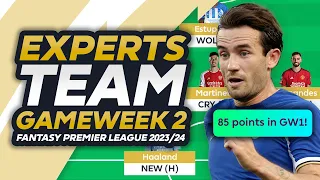 FPL GAMEWEEK 2 EXPERTS TEAM | 85 points in GW1! | FANTASY PREMIER LEAGUE 2023/24