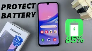 Samsung Galaxy A15: How To Protect Battery By Setting Charge Limit To 85%