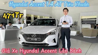 Giá Xe Hyundai Accent 1.4 AT Tiêu Chuẩn Lăn Bánh T3 2024 | Hyundai Trường Chinh 3S Quận Tân Bình