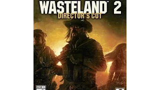 Wasteland 2: Director's Cut (Mini-Review & Impressions) (Xbox One/PS4)