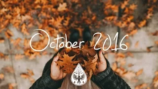 Indie/Rock/Alternative Compilation - October 2016 (1-Hour Playlist)