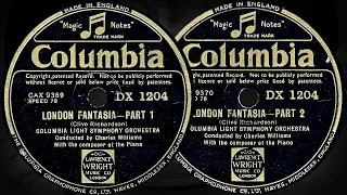 LONDON FANTASIA PART 1/2 - COLUMBIA LIGHT SYMPHONY ORCHESTRA Conducted by Charles Williams (1945)