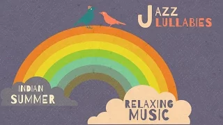 Jazz Lullabies: Relaxing Music - Happy sleep music