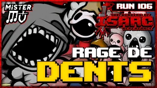 RAGE DE DENTS | The Binding of Isaac : Repentance #106