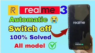 REALME 3 ON OFF PROBLEM SOLVE//REALME 3 PRO AUTOMATIC ON OFF PROBLEM //