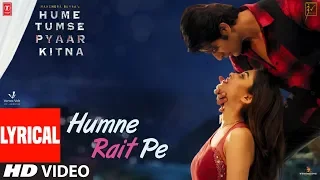 LYRICAL: HUMNE RAIT PE | HUME TUMSE PYAAR KITNA |Tony Kakkar, Neha Kakkar | Karanvir Bohra | Priya B