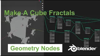 Geometry Nodes - Make A Cube Fractal (Blender 3.1)